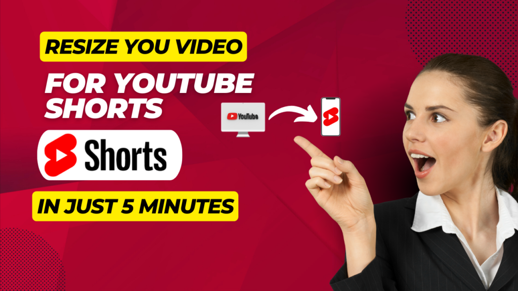 YouTube Shorts | Resize Your Videos like a Pro